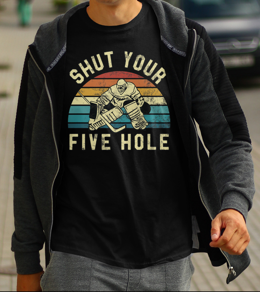 Shut Your Five Hole Vintage Goalie Hockey T-Shirt