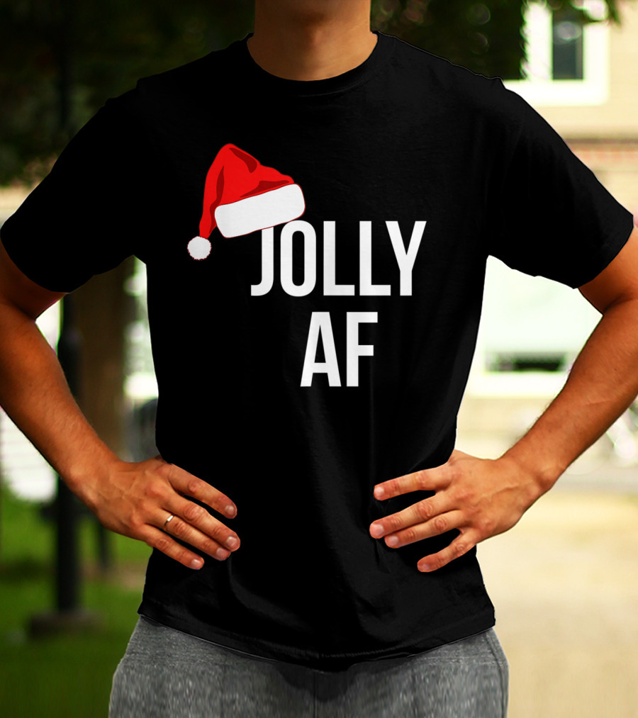 Jolly AF Funny Christmas Holiday Santa Hat T-Shirt
