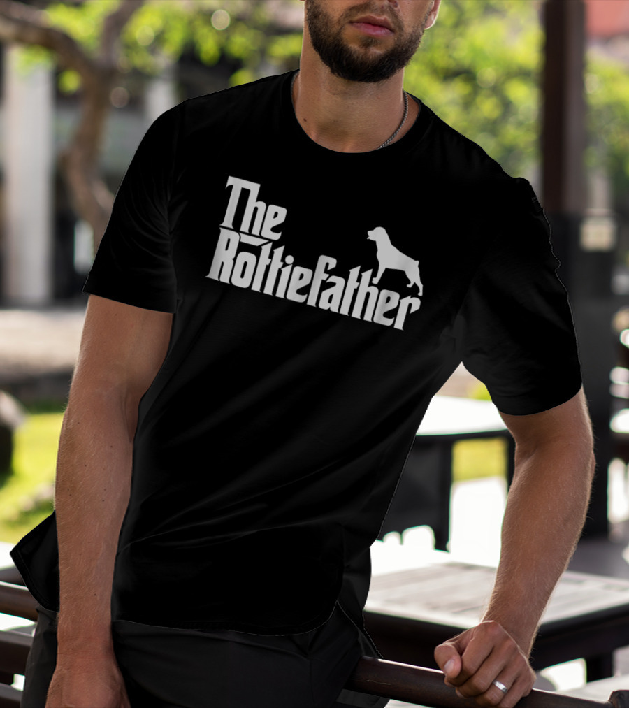 The Rottiefather Funny Rottweiler Dad Father T-Shirt