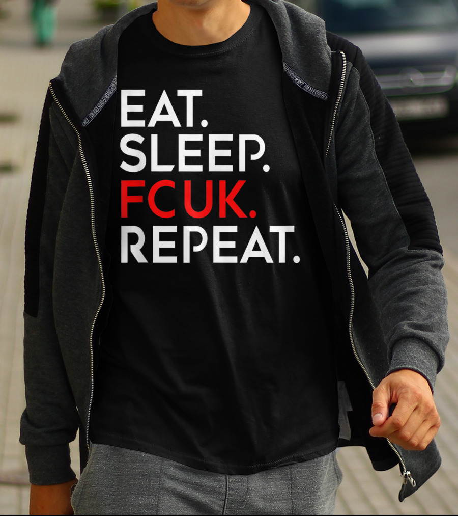 Eat Sleep FCUK Repeat T-Shirt