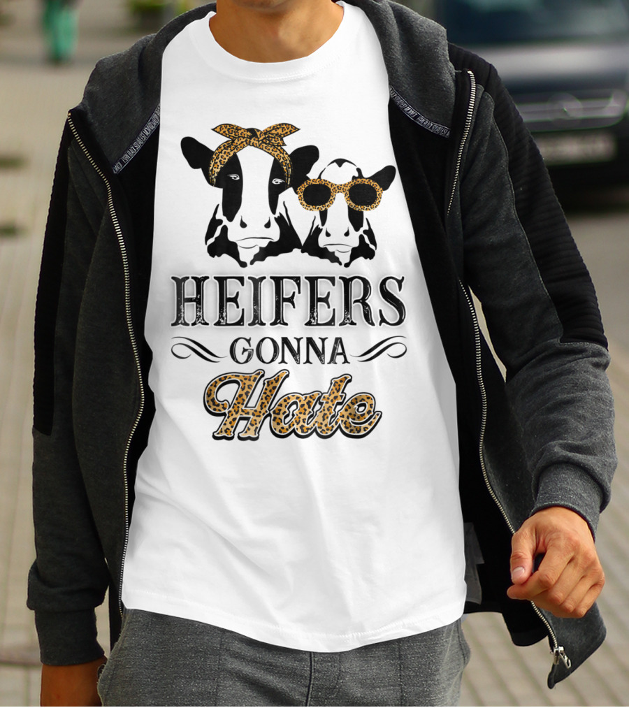 Heifers Gonna Hate Leopard Print Cute Perfect Holidays T-Shirt