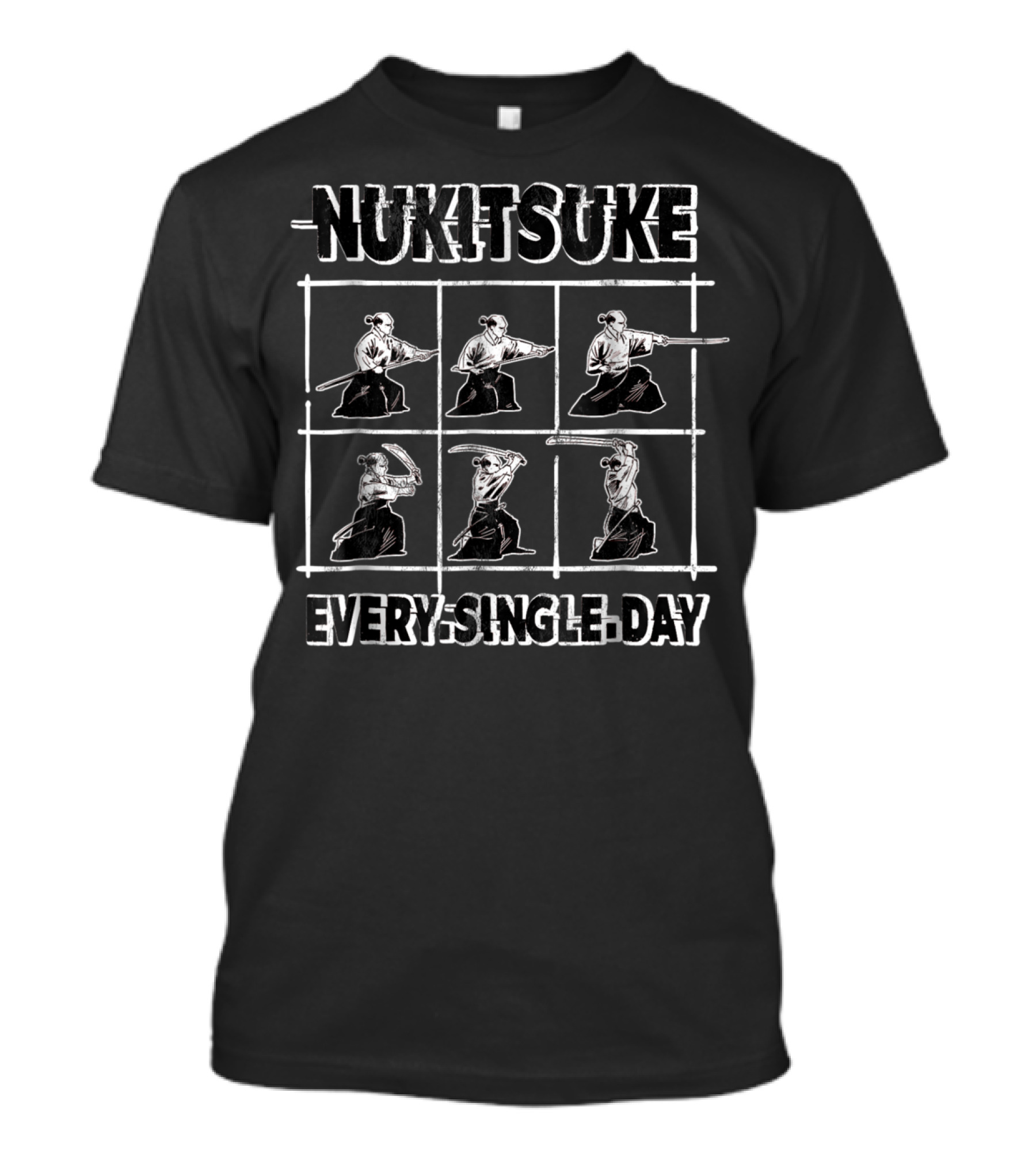 Nukitsuke Every Single Day Iaido Iaijutsu Bushido Japanese T-Shirt