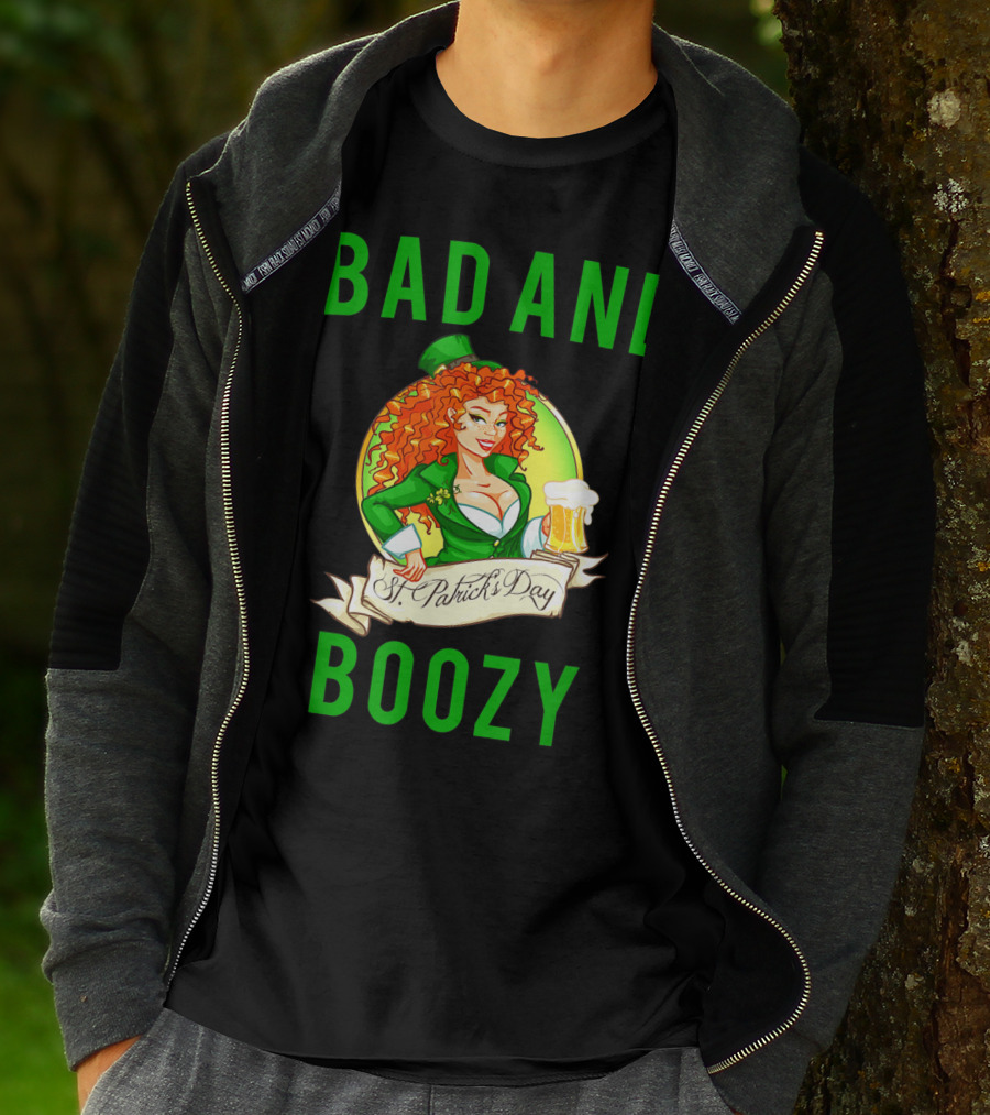 Bad And Boozy St Patricks Day T-Shirt