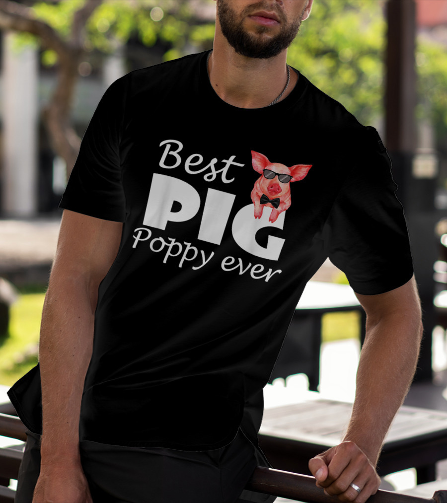 Best Pig Poppy Ever T-Shirt