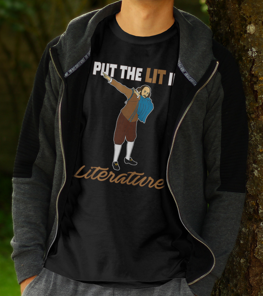 I Put The Lit In Literature Dabbing Shakespeare T-Shirt