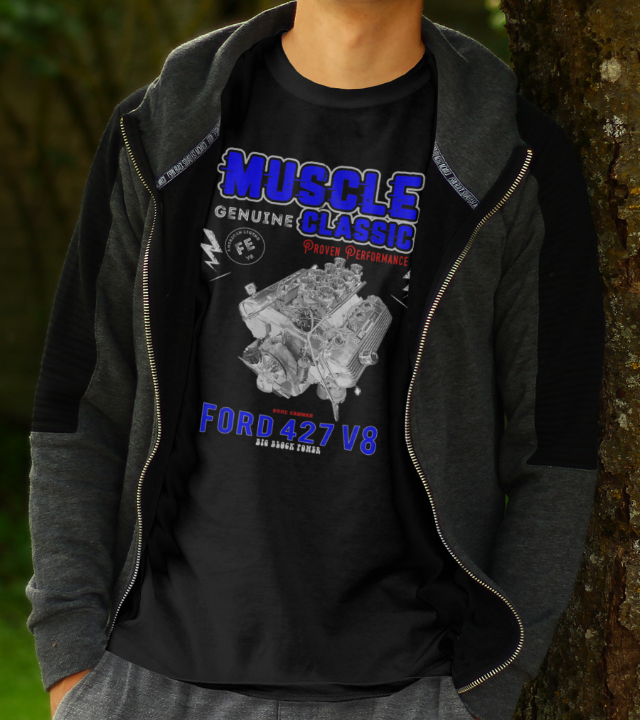 Genuine Classic Muscle Ford 427 V8 Sohc Cammer Proven Performance Big Block Power T-Shirt