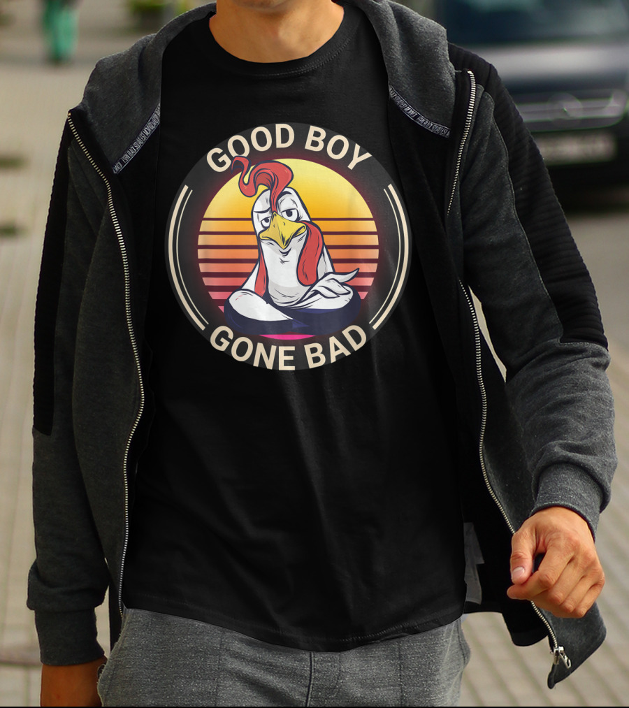 Good Boy Gone Bad Funny Farmer Chicken Farming Rooster T-Shirt
