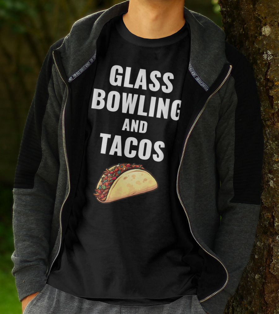 Glass Bowling And Tacos Fun Mexican Food Lovers T-Shirt