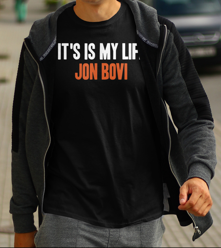 It's Is My Life Jon Bovi Funny Misspelling T-Shirt