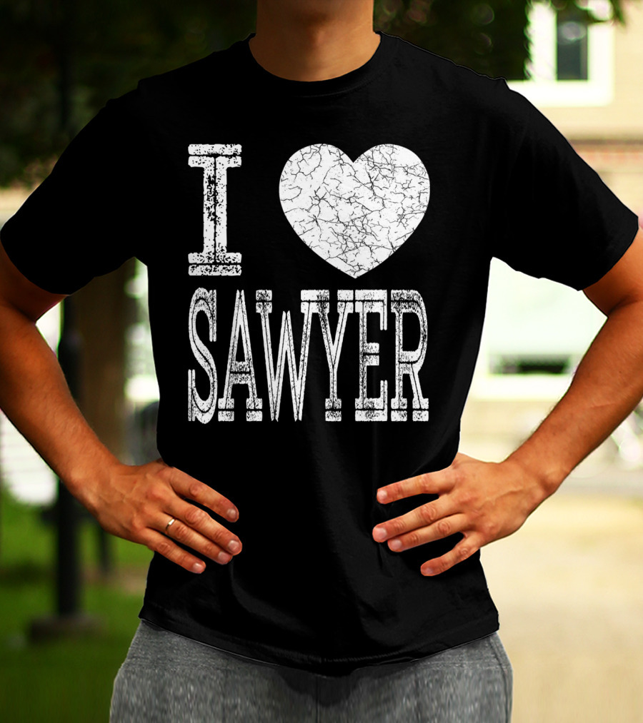 I Love Sawyer Valentine Boyfriend Son Husband Heart T-Shirt