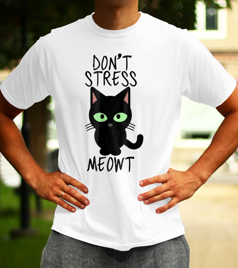 Don't Stress Meowt Black Cat Green Eyes Cute T-Shirt