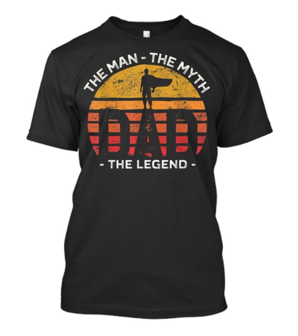 The Man The Myth The Legend Dad Superhero Silhouette Sunset T-Shirt