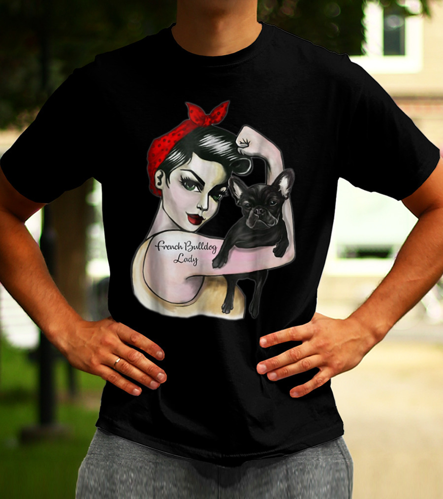 French Bulldog Lady Strong Rosie The Riveter T-Shirt