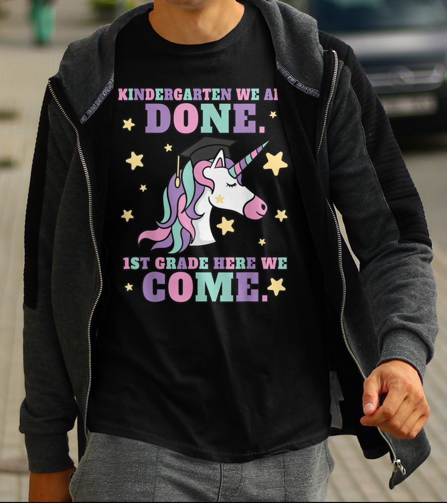 Kindergarten We Are Done 1st Grade Here We Come Magical Unicorn Graduation T-Shirt