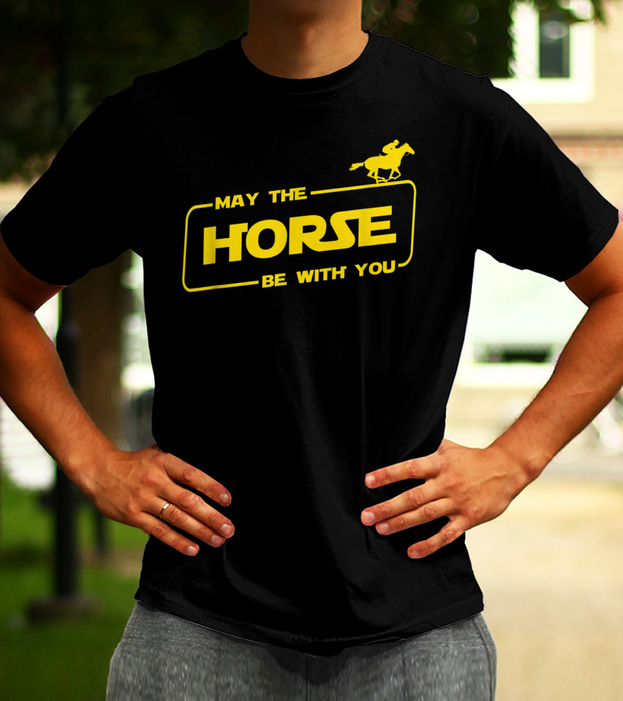 May The Horse Be With You Horse Lover Riding Adventure T-Shirt