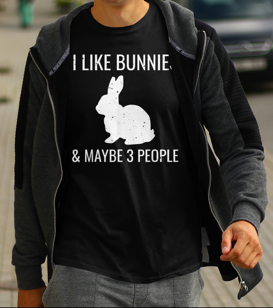 I Like Bunnies And Maybe 3 People Funny Introvert Bun T-Shirt