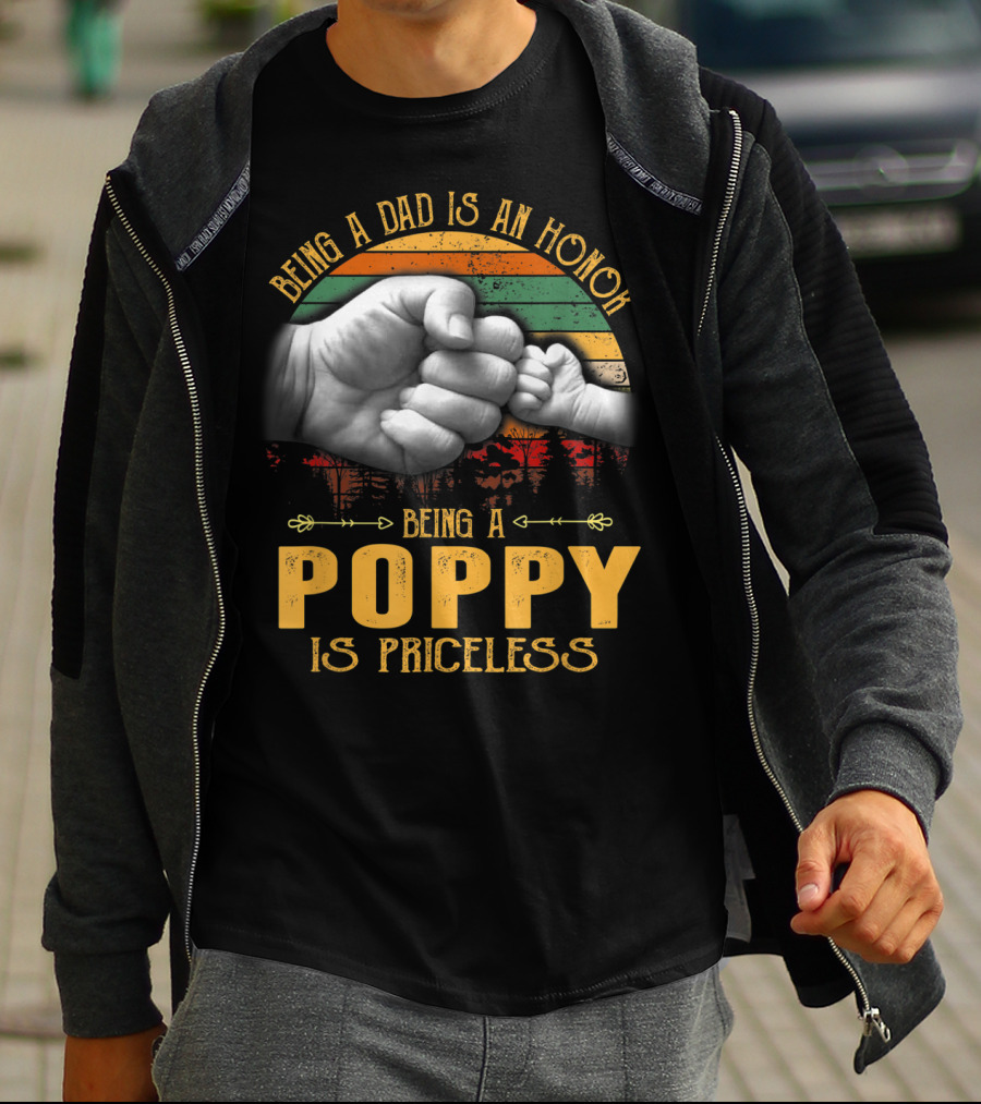 Being A Dad Is An Honor Being A Poppy Is Priceless Fist Bump T-Shirt