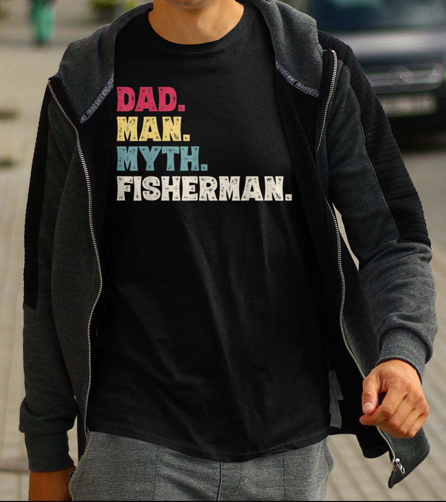 Dad Man Myth Fisherman Father's Day T-Shirt