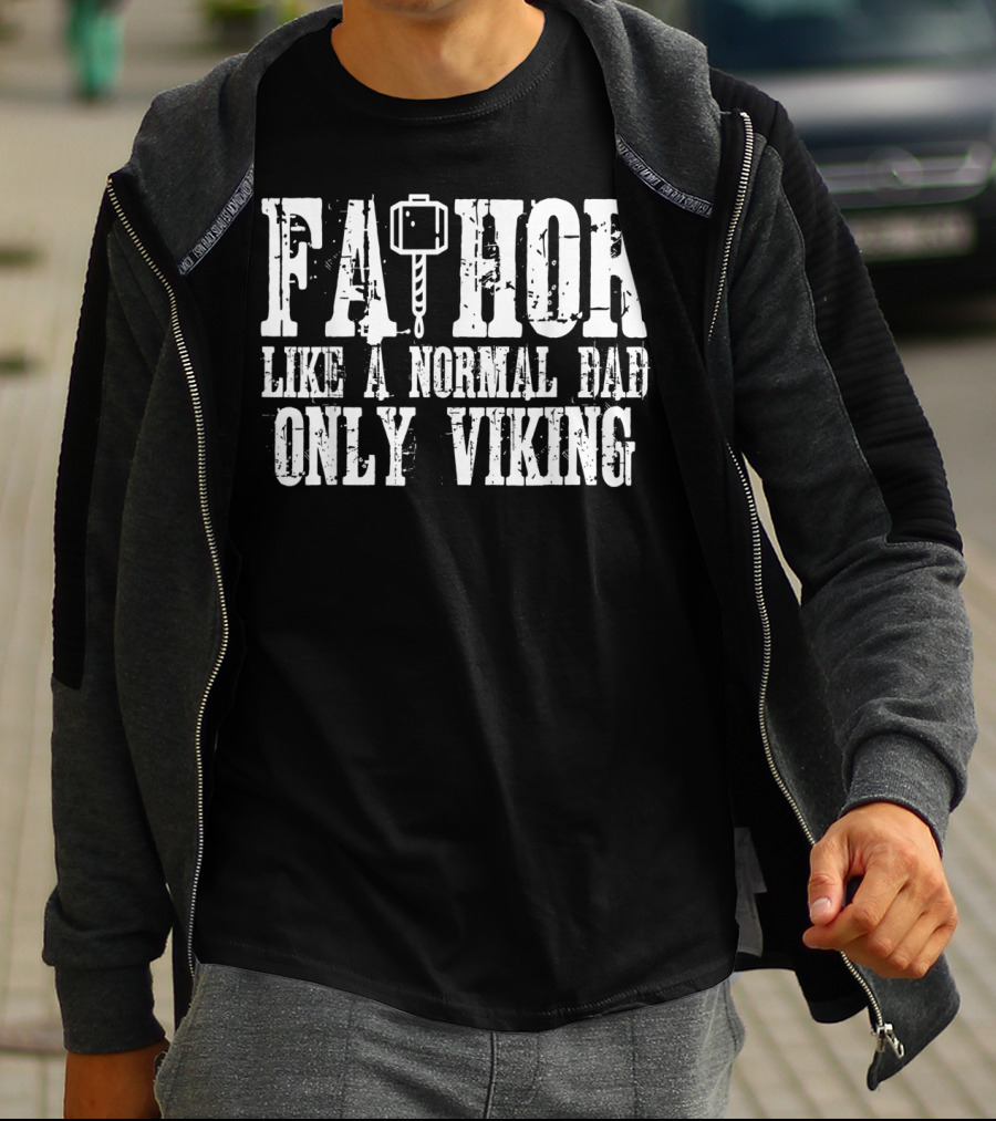 Fa Thor Like A Normal Dad Only Viking T-Shirt