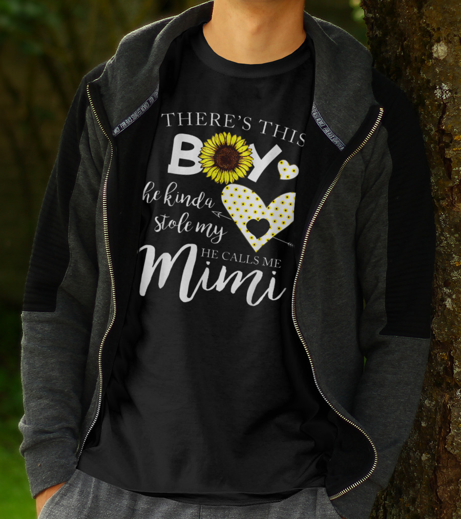 THERE'S THIS BOY HE KINDA STOLE MY HEART HE CALLS ME MIMI SUNFLOWER HEARTS T-Shirt
