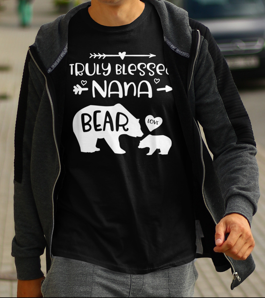Truly Blessed Nana Bear Love With Baby Cub Bear T-Shirt