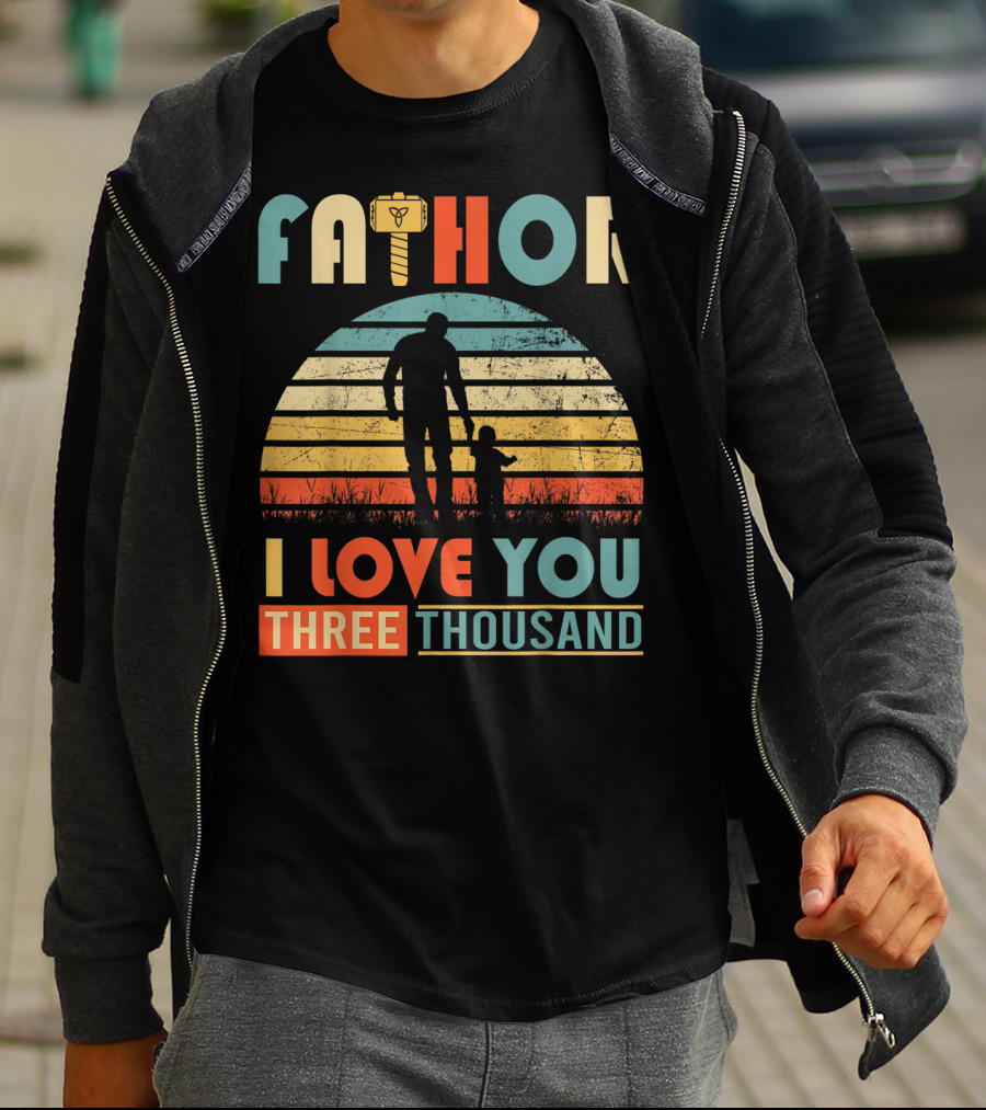 Fathor I Love You Three Thousand Vintage Retro Hammer T-Shirt