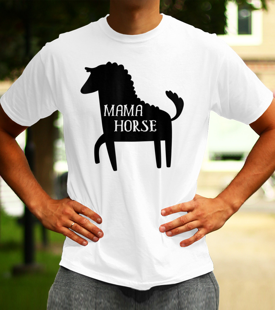 Mama Horse Funny Mother's Day Mom Farm T-Shirt
