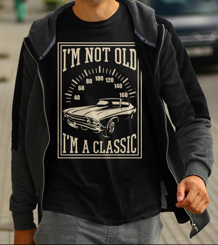 I'm Not Old I'm A Classic Old Car Vintage Collection T-Shirt