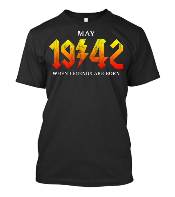 May 1942 When Legends Are Born Classic Rock Legend T-Shirt