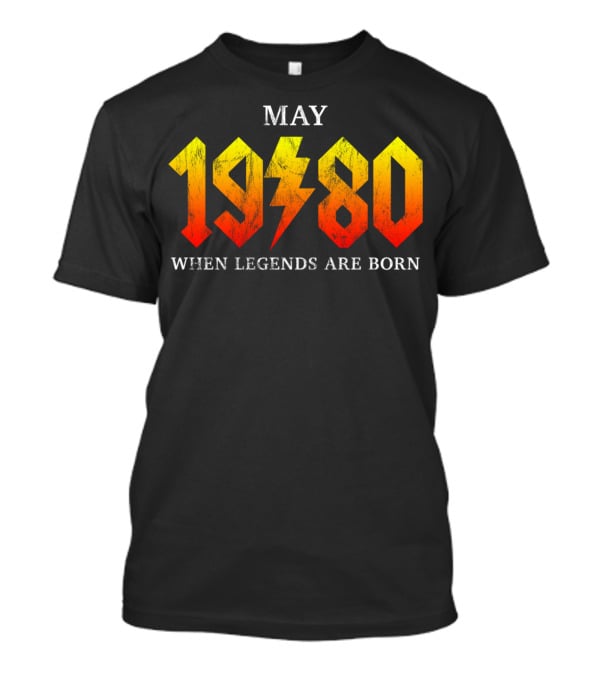 May 1980 When Legends Are Born T-Shirt