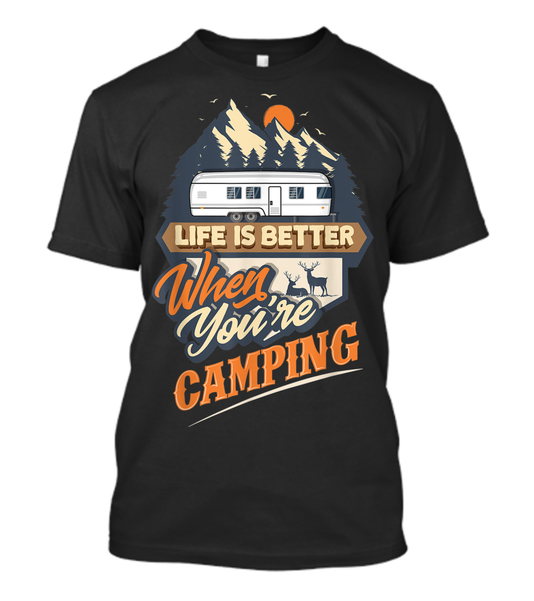Life Is Better When You're Camping Classic Travel Trailer Scene T-Shirt