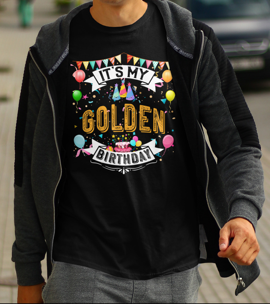 It's My Golden Birthday Colorful Balloons And Cake T-Shirt