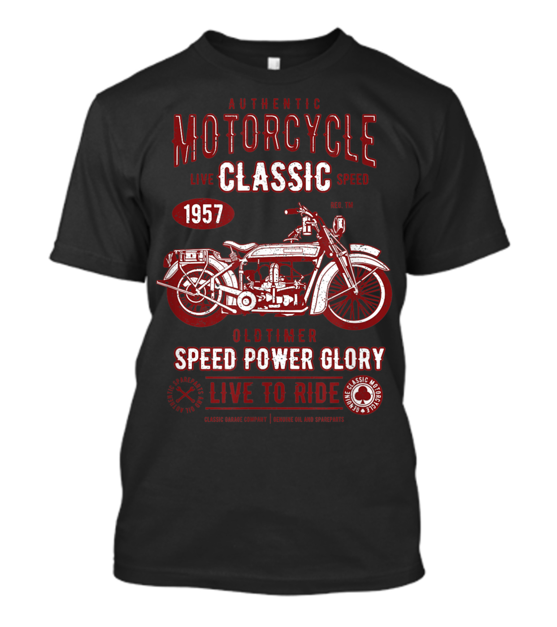 Authentic Motorcycle Classic Live Speed 1957 Oldtimer Speed Power Glory Live To Ride T-Shirt