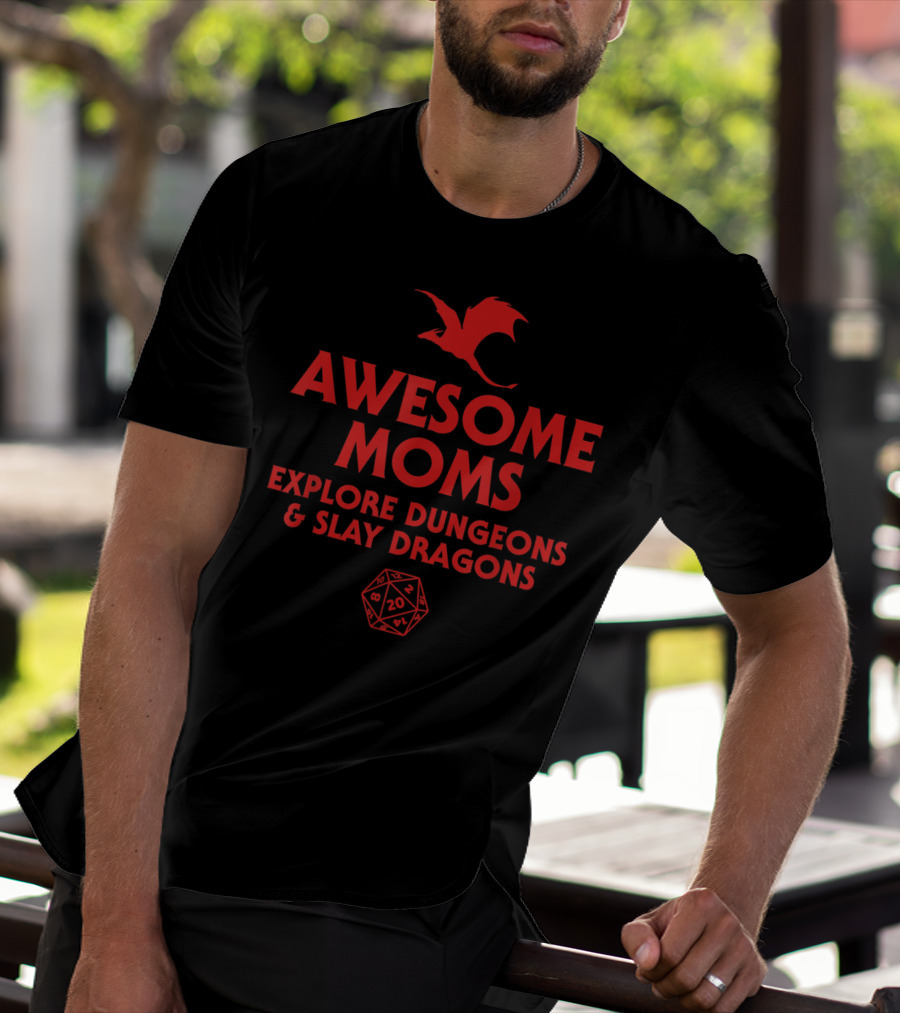 Awesome Moms Explore Dungeons And Slay Dragons With Dice And Dragon T-Shirt