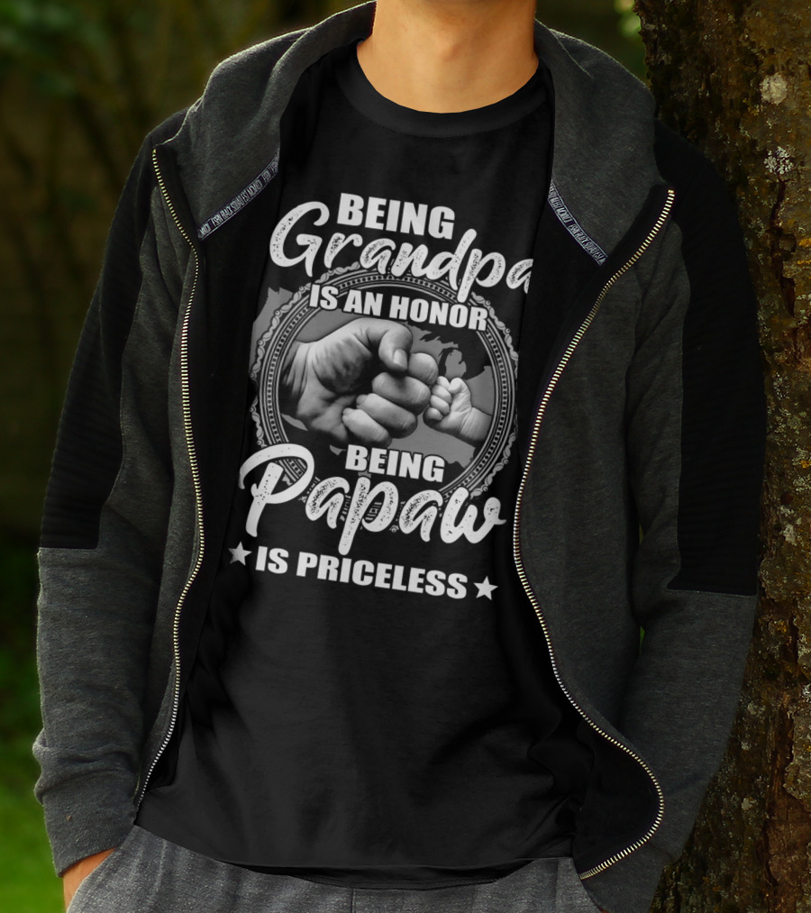 Being Grandpa Is An Honor Being Papaw Is Priceless T-Shirt