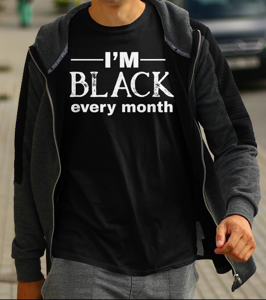 Celebrating Black History And Identity Every Month T-Shirt