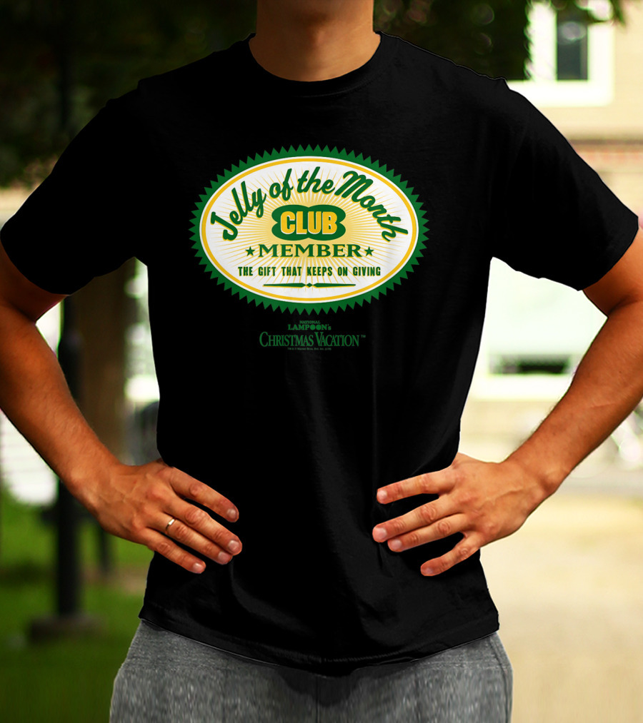 Christmas Vacation Jelly Of The Month Club Member The Gift That Keeps On Giving T-Shirt