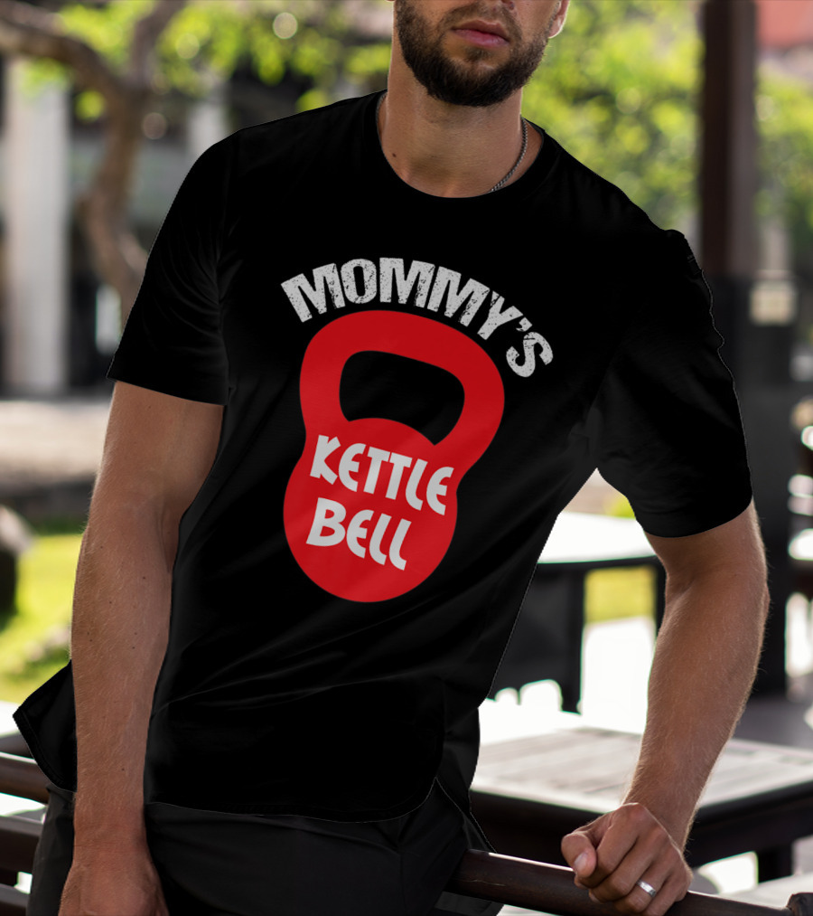 Mommy's Kettlebell T-Shirt