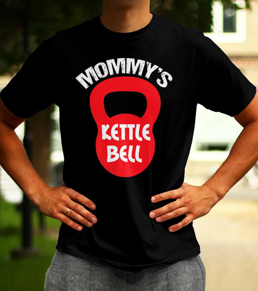 Mommy's Kettlebell T-Shirt