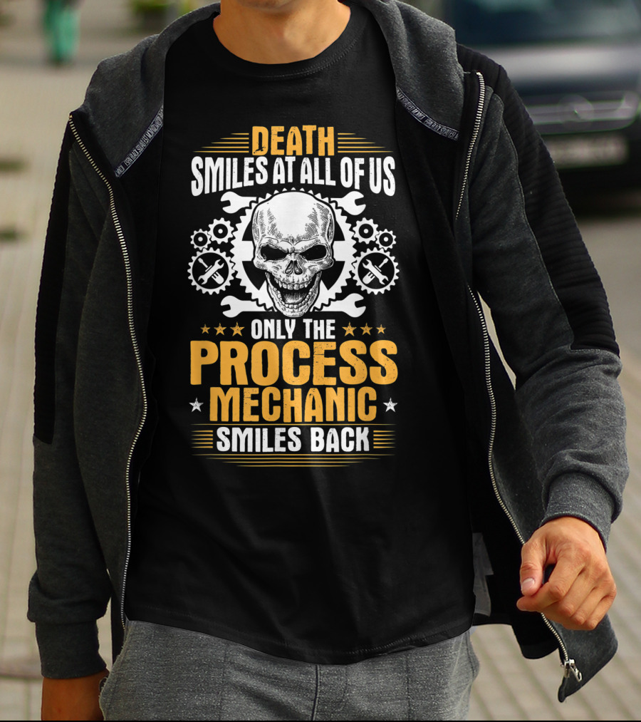 Death Smiles At All Of Us Only The Process Mechanic Smiles Back Skull Wrenches Gears T-Shirt