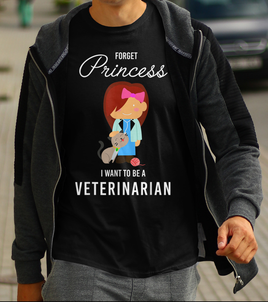 Forget Princess I Want To Be A Veterinarian With Cartoon Veterinarian And Cat T-Shirt