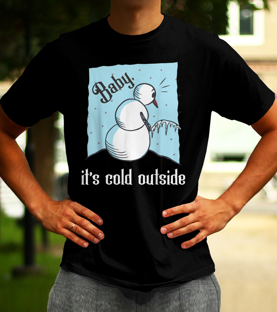 Baby It's Cold Outside Peeing Snowman T-Shirt
