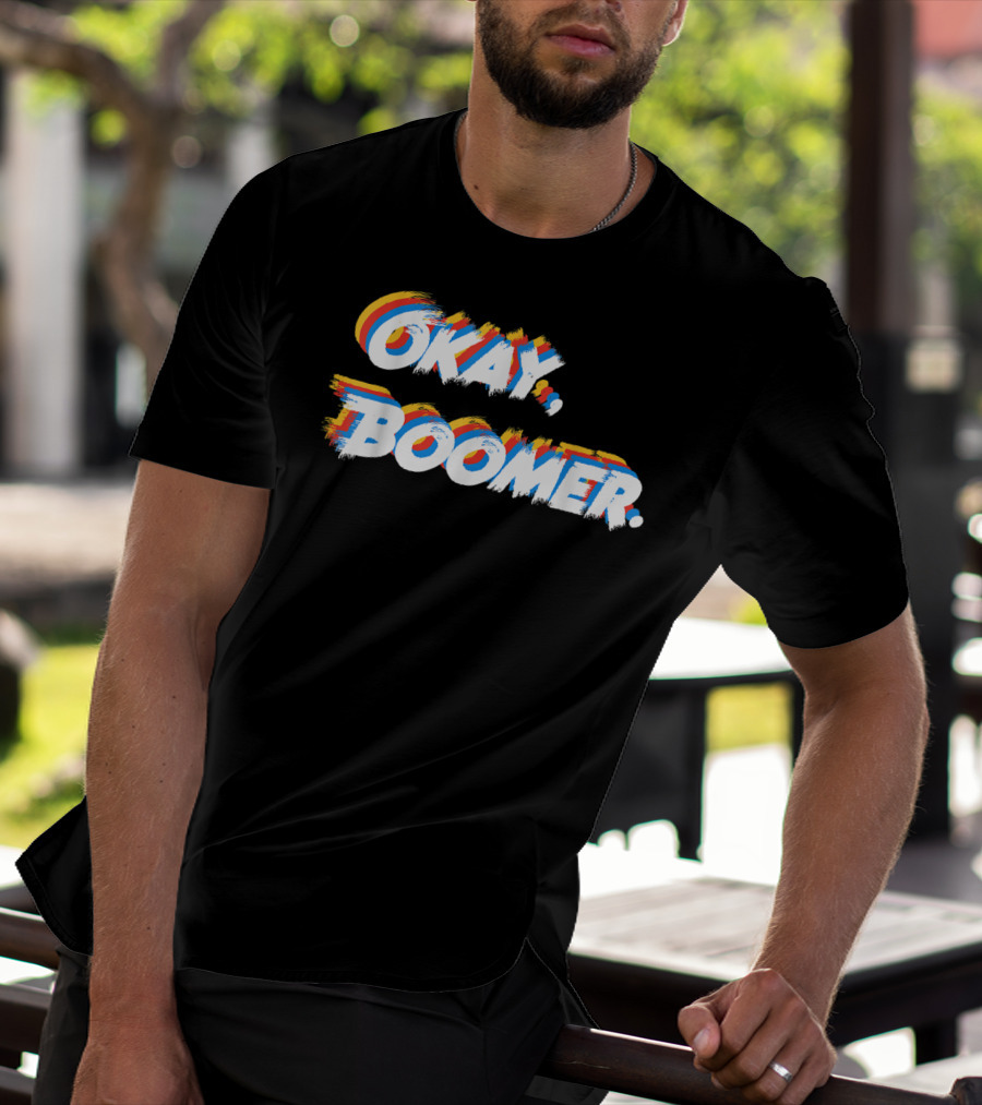 Okay Boomer Funny Nagers Girls T-Shirt