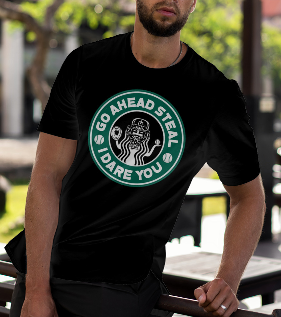 Go Ahead Steal I Dare You Catcher Baseball Softball T-Shirt