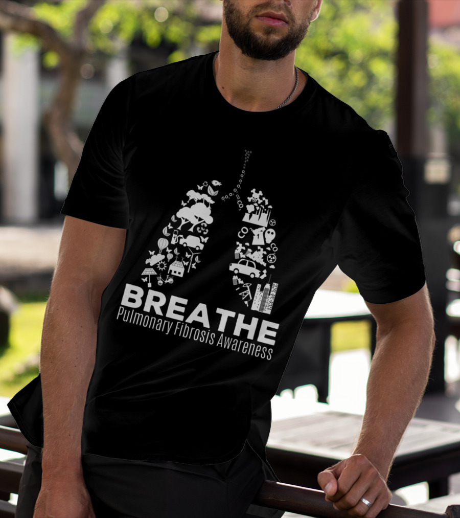 Breathe Pulmonary Fibrosis Awareness Month T-Shirt