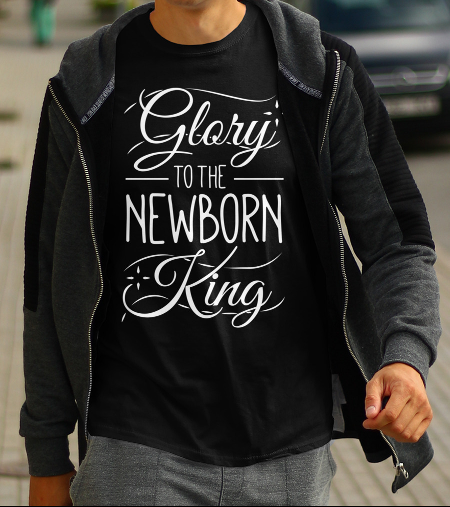 Glory To The Newborn King Christmas Hymn Text T-Shirt