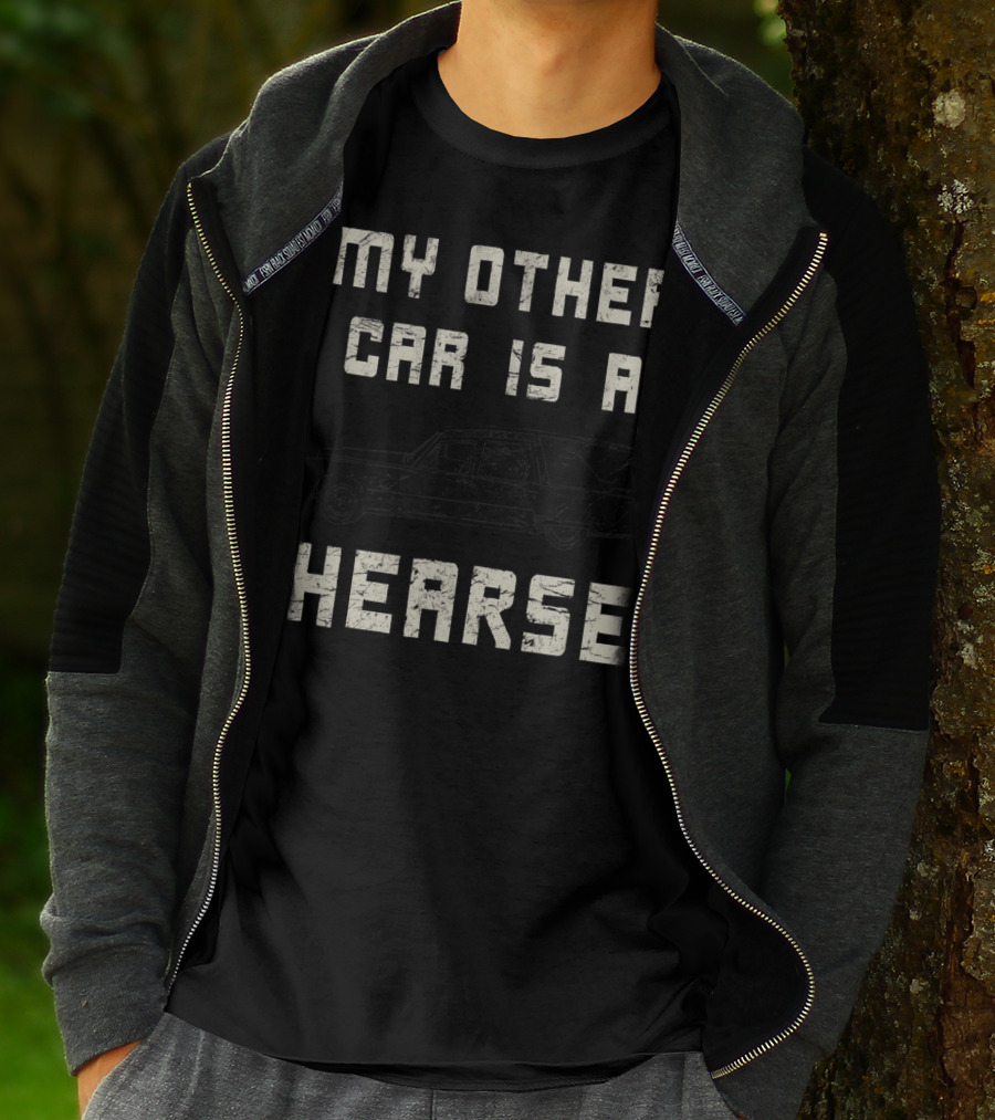 My Other Car Is A Hearse Halloween Funny Hearse Driver Sarcastic T-Shirt
