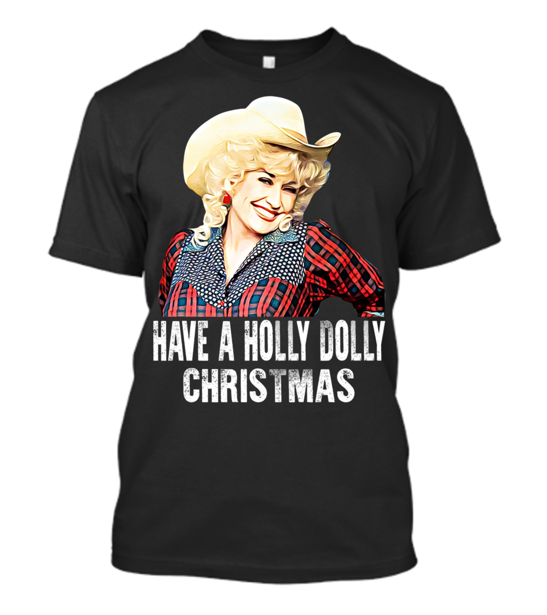 Have A Holly Dolly Christmas T-Shirt