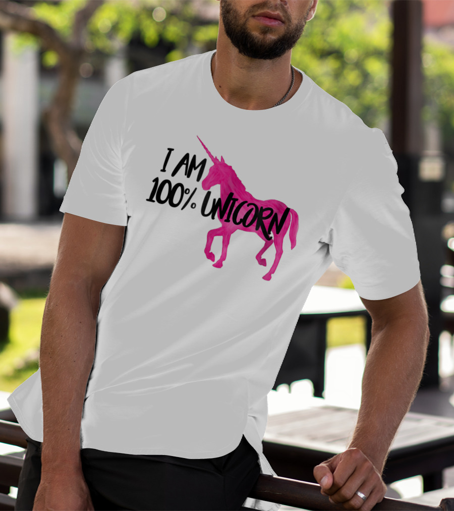 I Am 100% Unicorn T-Shirt