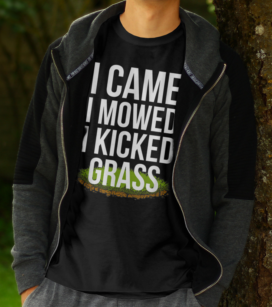 I Came I Mowed I Kicked Grass Funny Lawn Care Humor T-Shirt